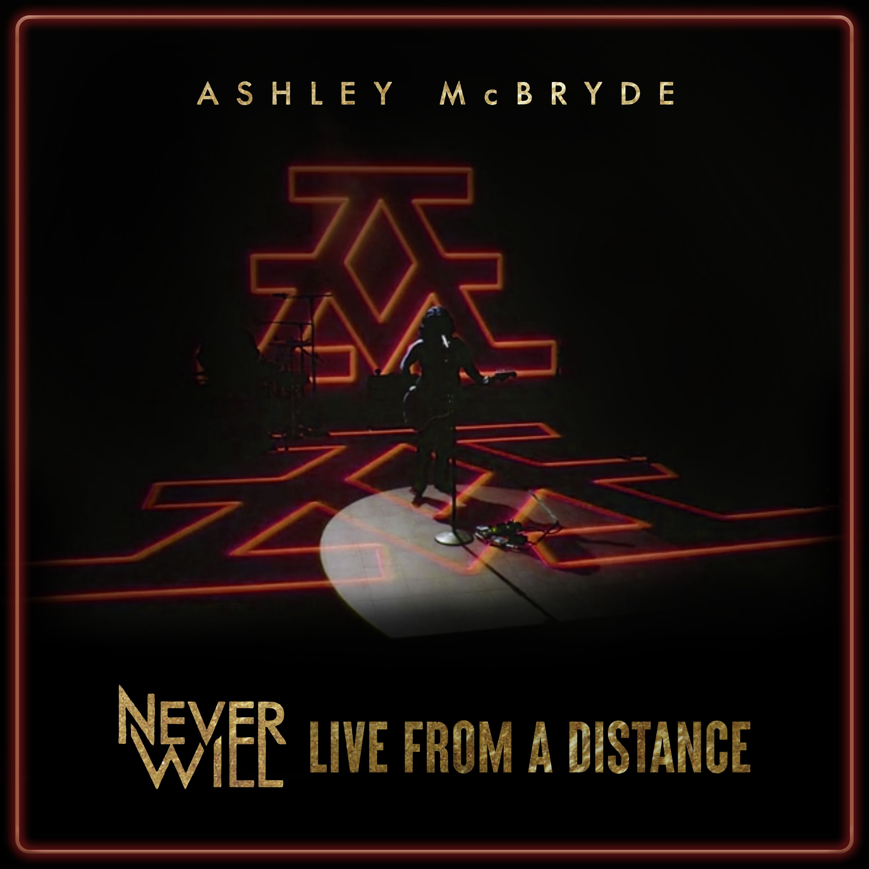 ASHLEY MCBRYDE COMPLETES NEW EP 'NEVER WILL: LIVE FROM A DISTANCE'